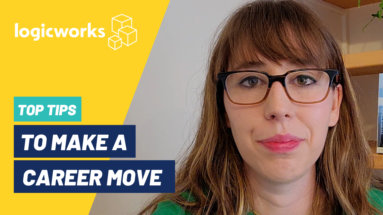 Logicworks Top Tips video - To make a career move