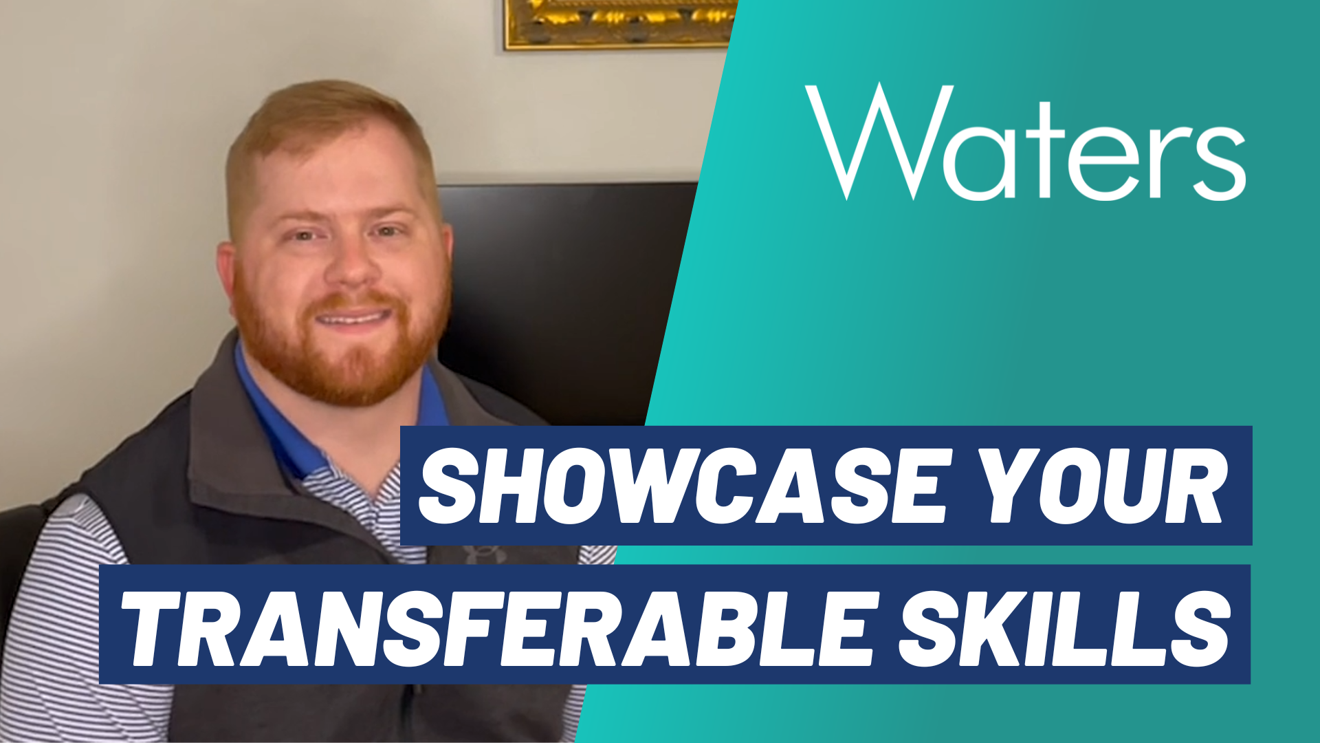 Waters - Meet the recruiter video Showcase your transferable skills